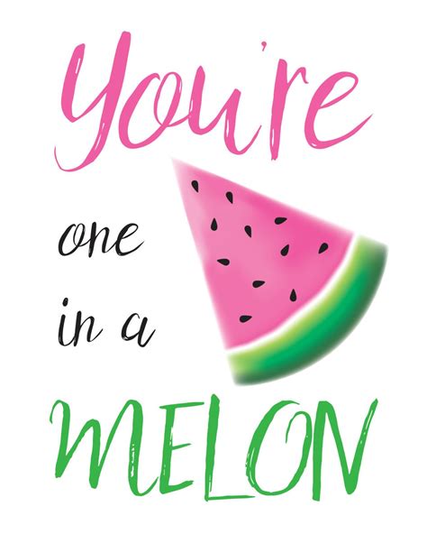 One In A Melon Free Printable
